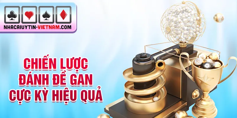 Chiến lược đánh đề gan cực kỳ hiệu quả